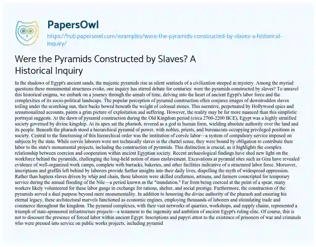 Essay on Were the Pyramids Constructed by Slaves? A Historical Inquiry