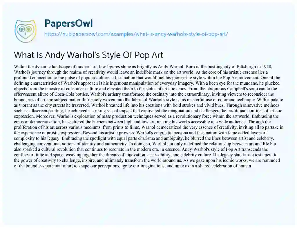 Essay on What Is Andy Warhol’s Style Of Pop Art