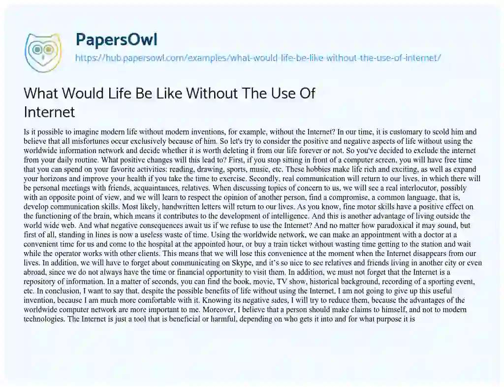 Essay on What Would Life Be Like Without The Use Of Internet
