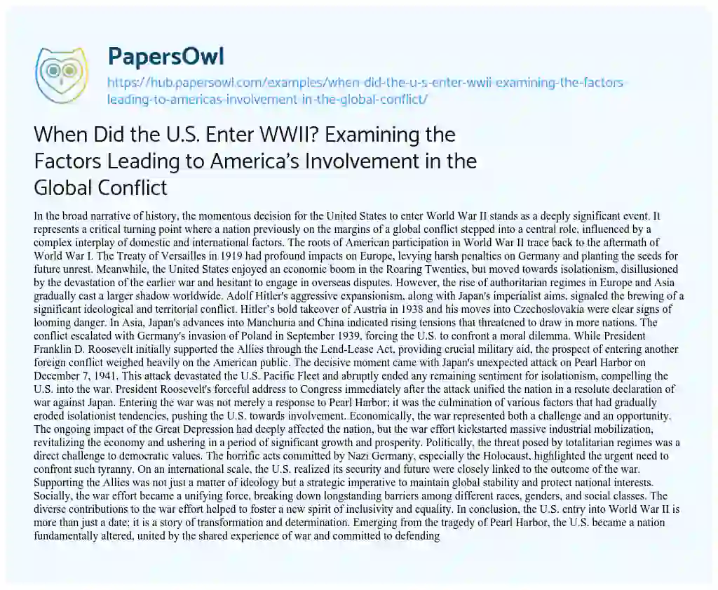 Essay on When Did the U.S. Enter WWII? Examining the Factors Leading to America’s Involvement in the Global Conflict