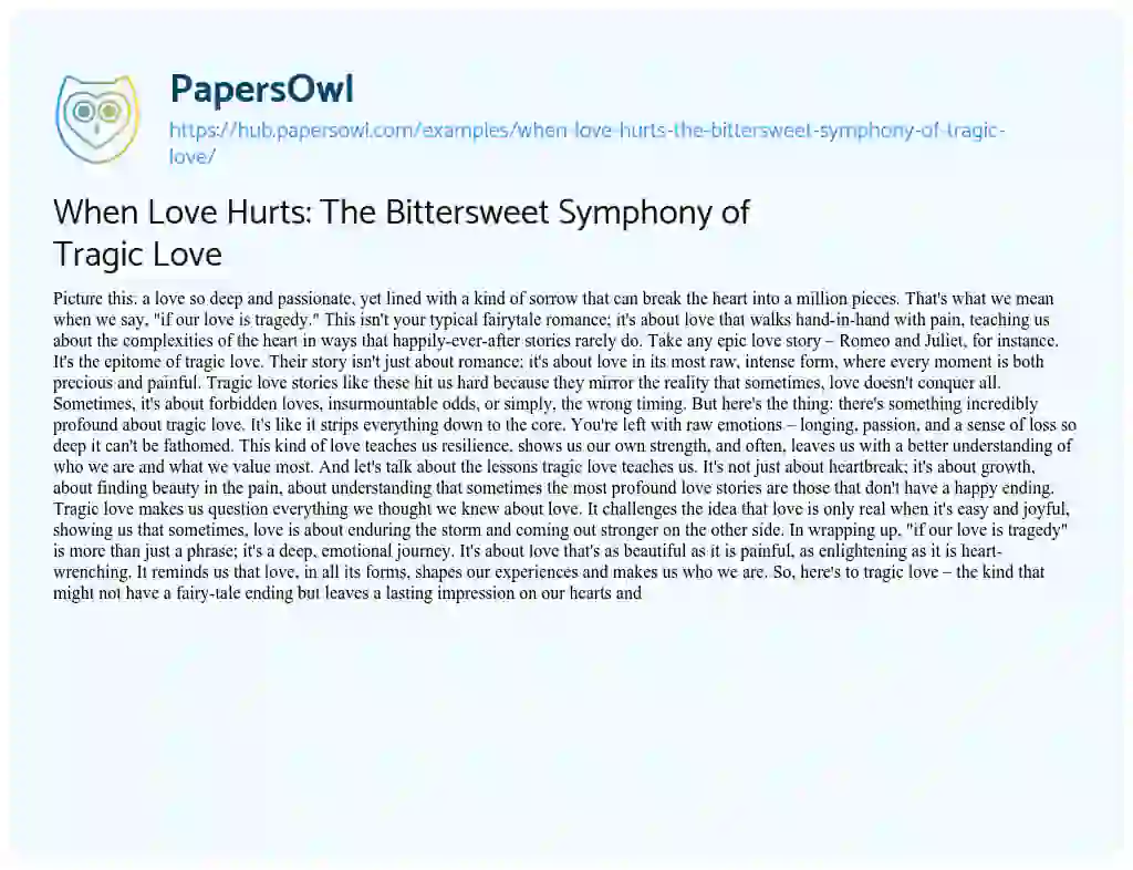Essay on When Love Hurts: The Bittersweet Symphony of Tragic Love