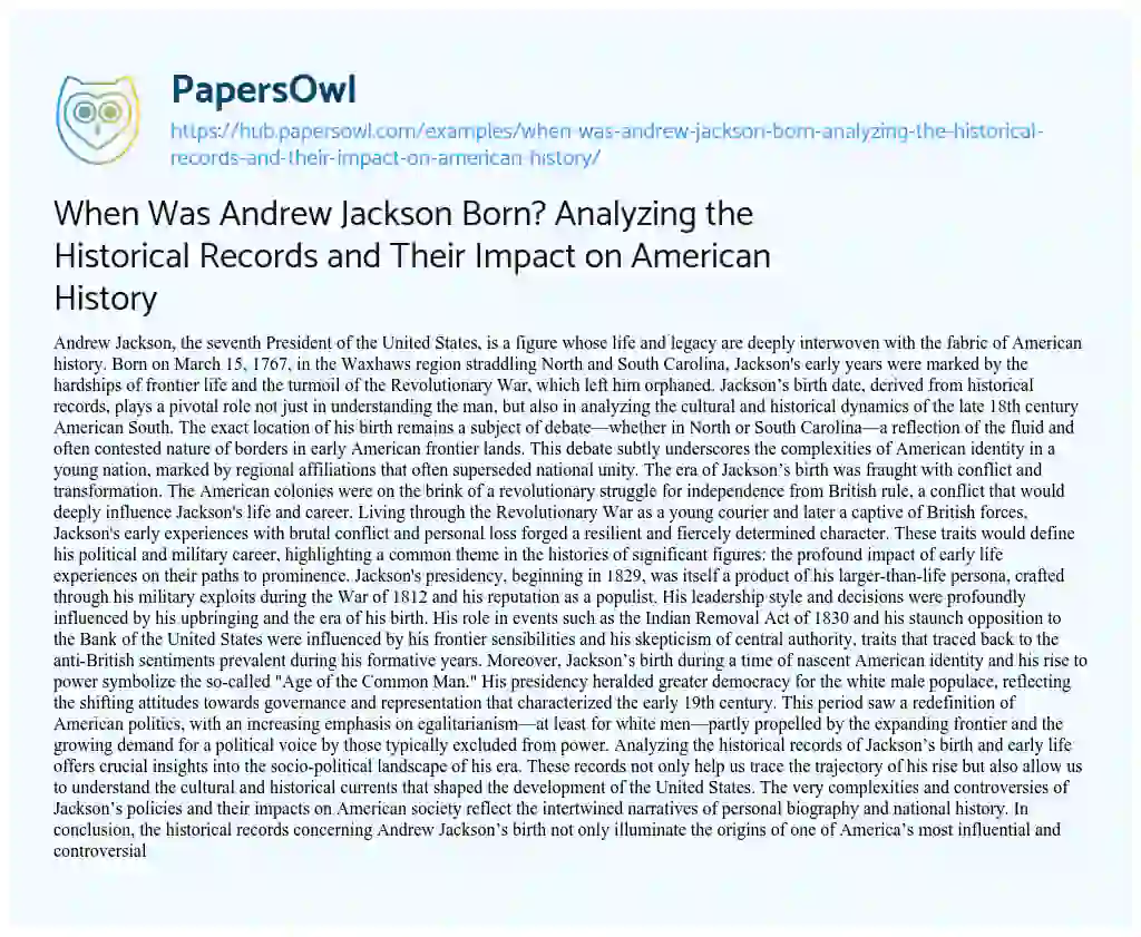 Essay on When Was Andrew Jackson Born? Analyzing the Historical Records and Their Impact on American History