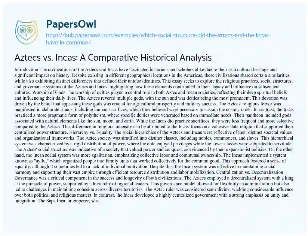 Essay on Aztecs vs. Incas: A Comparative Historical Analysis