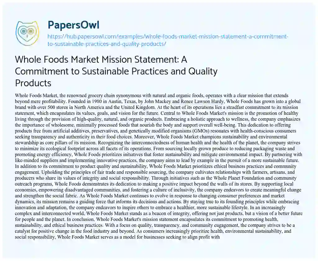 Essay on Whole Foods Market Mission Statement: A Commitment to Sustainable Practices and Quality Products